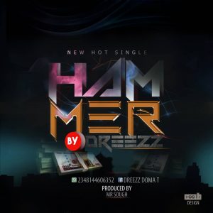 Music: Dreezz- Hammer IMG 20181214 WA0097