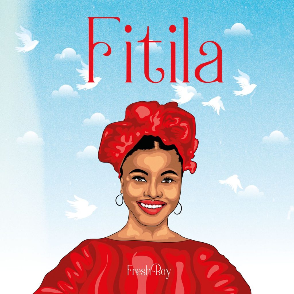 MUSIC: Fresh Boy - Fitila MUSIC: Fresh Boy - Fitila