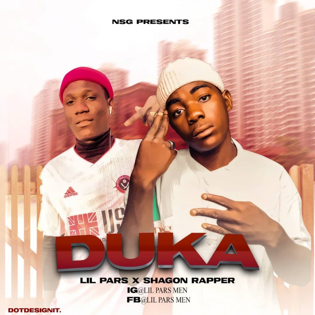MUSIC: Lil Pars x Shagon Rapper - Duka MUSIC: Lil Pars x Shagon Rapper - Duka