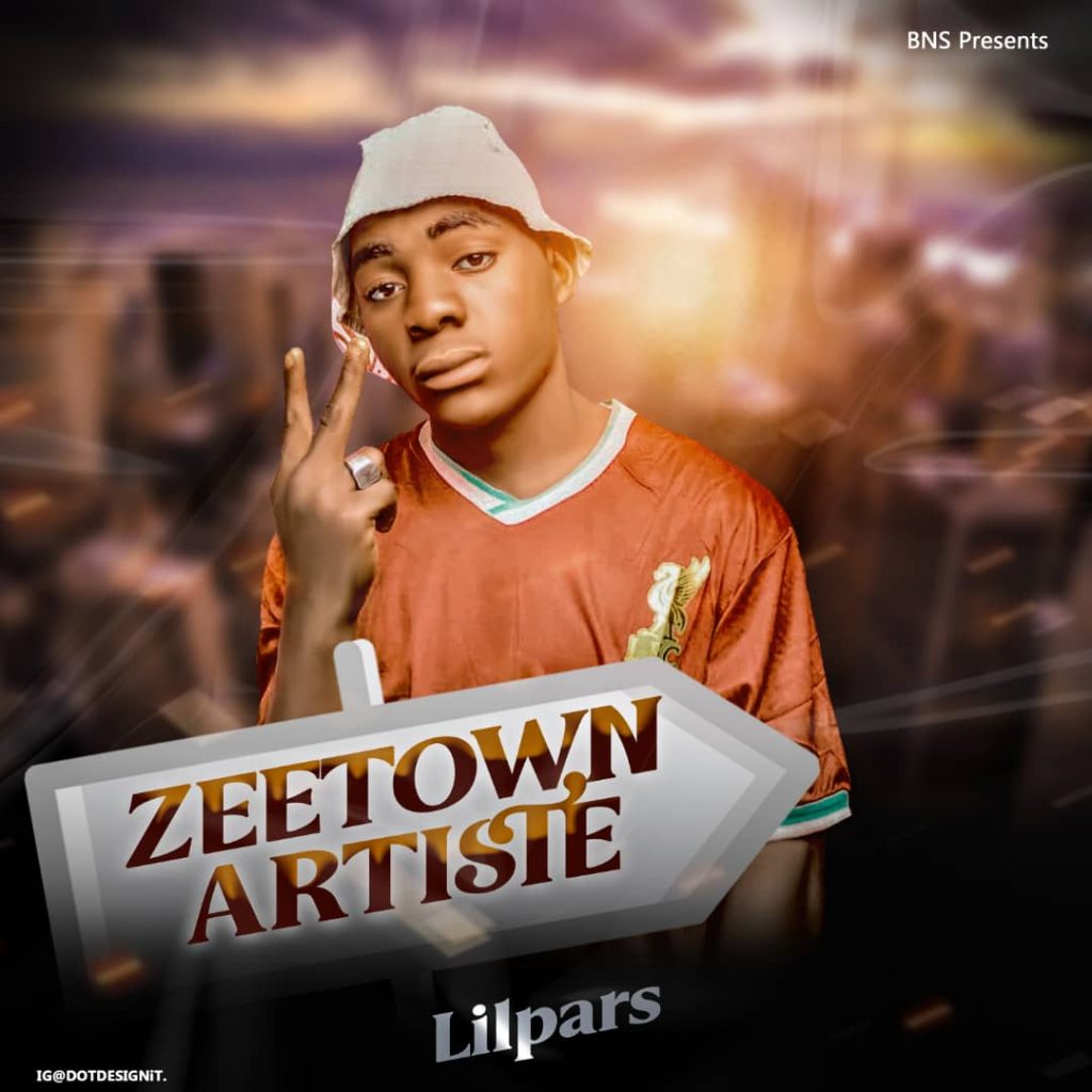 MUSIC: Lil Pars - Zeetown Artiste