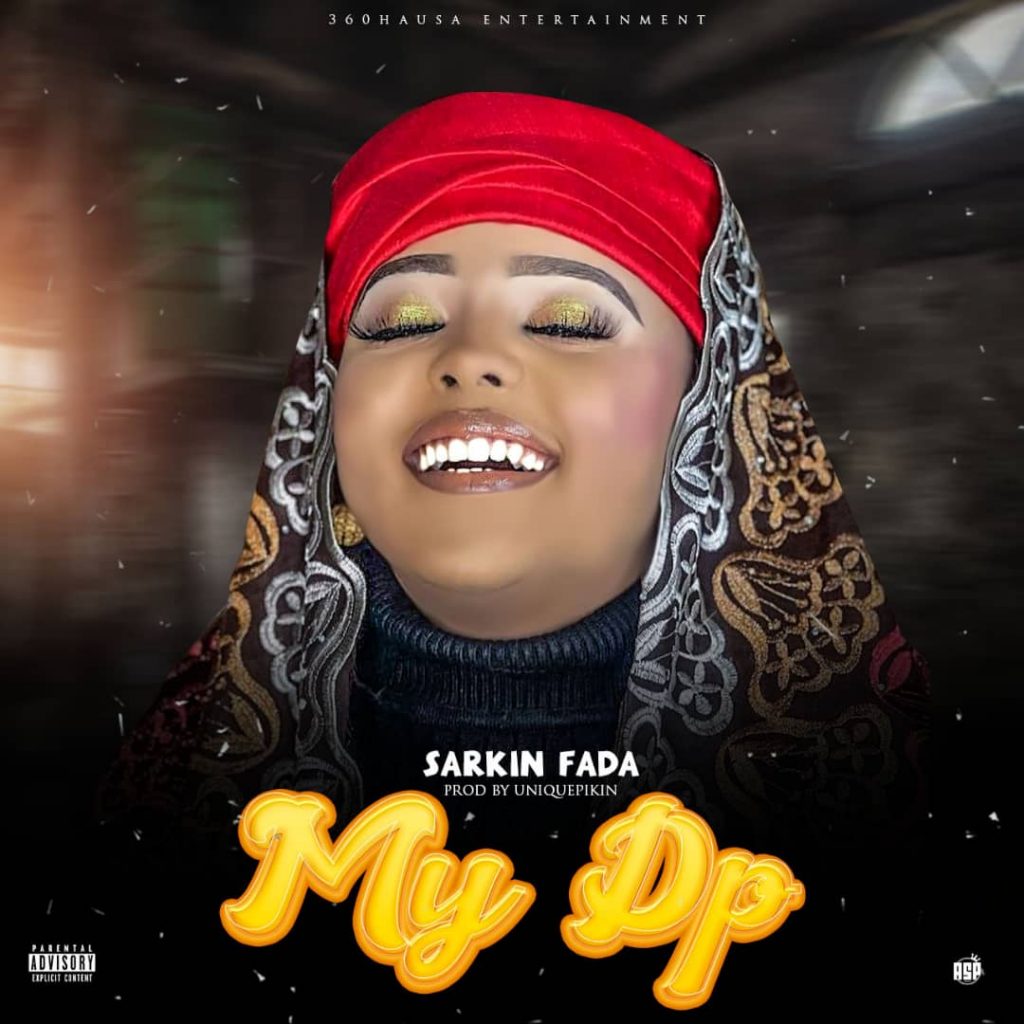 MUSIC: Sarkin Fada - My DP