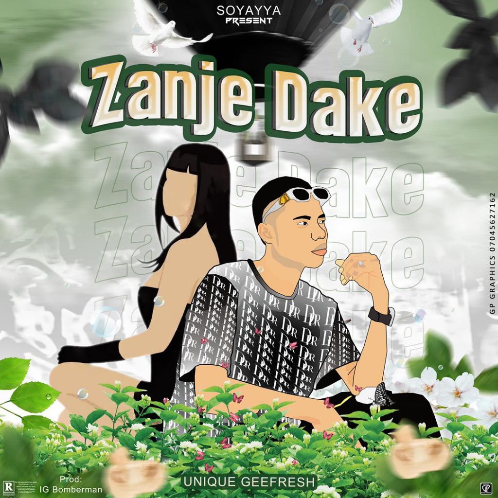 MUSIC: Unique Geefresh - Zanje Dake MUSIC: Unique Geefresh - Zanje Dake