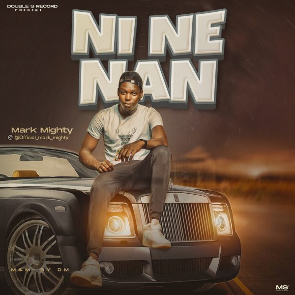 MUSIC: Mark Mighty - Nine Nan MUEIC: Mark Mighty - Nine Nan
