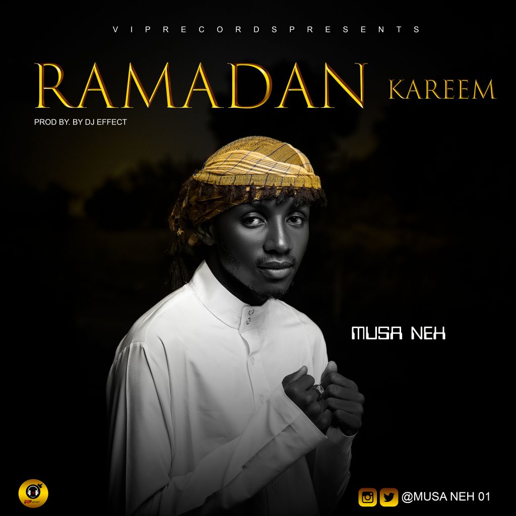 MUSIC: Musa Neh - Ramadan Kareem RAMADAN