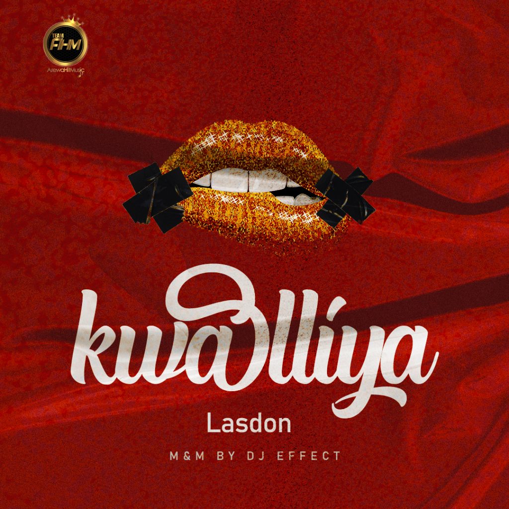 MUSIC: Lasdon - Kwalliya MUSIC: Lasdon - Kwalliya
