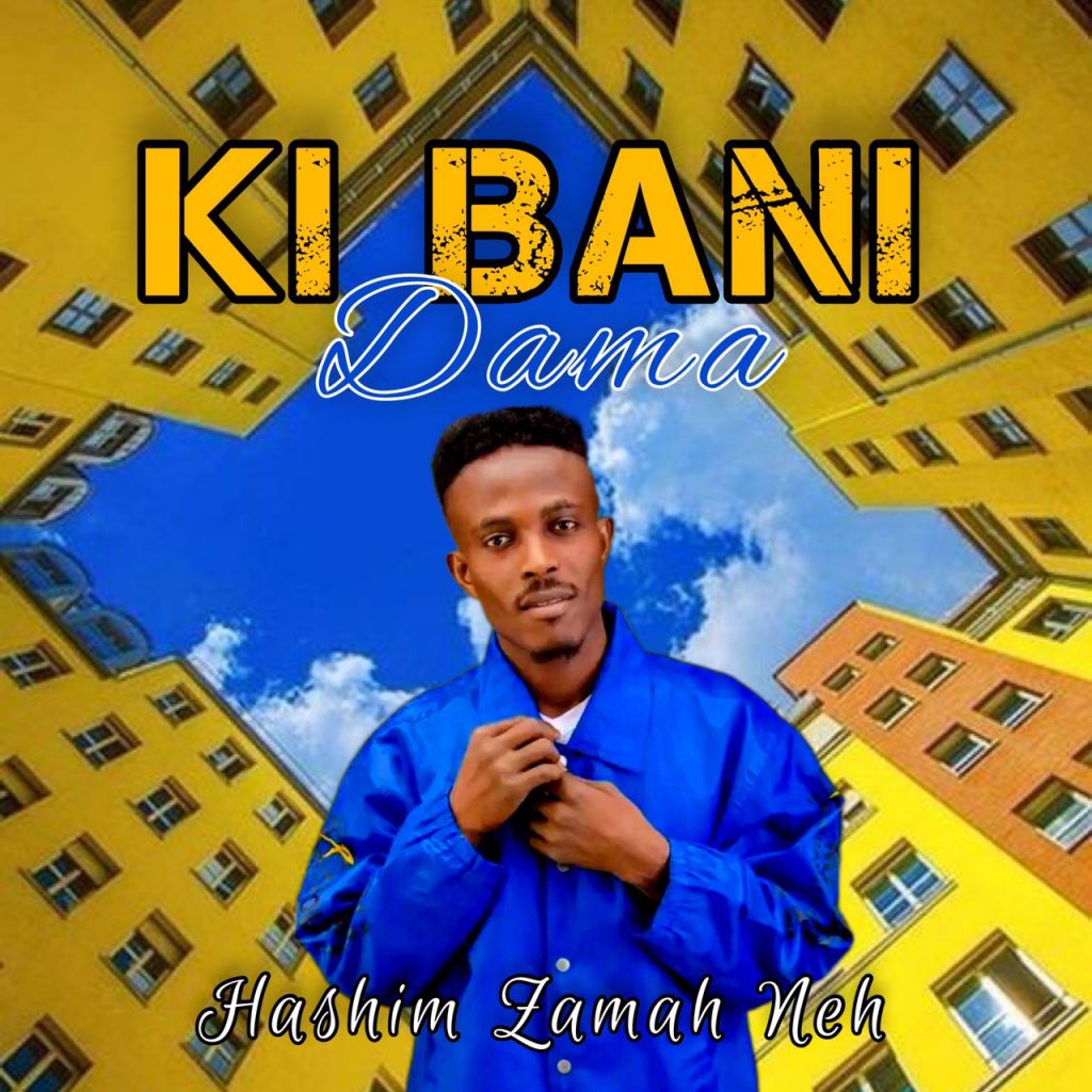MUSIC: Hashim Zamah Neh - Ki Bani Dama