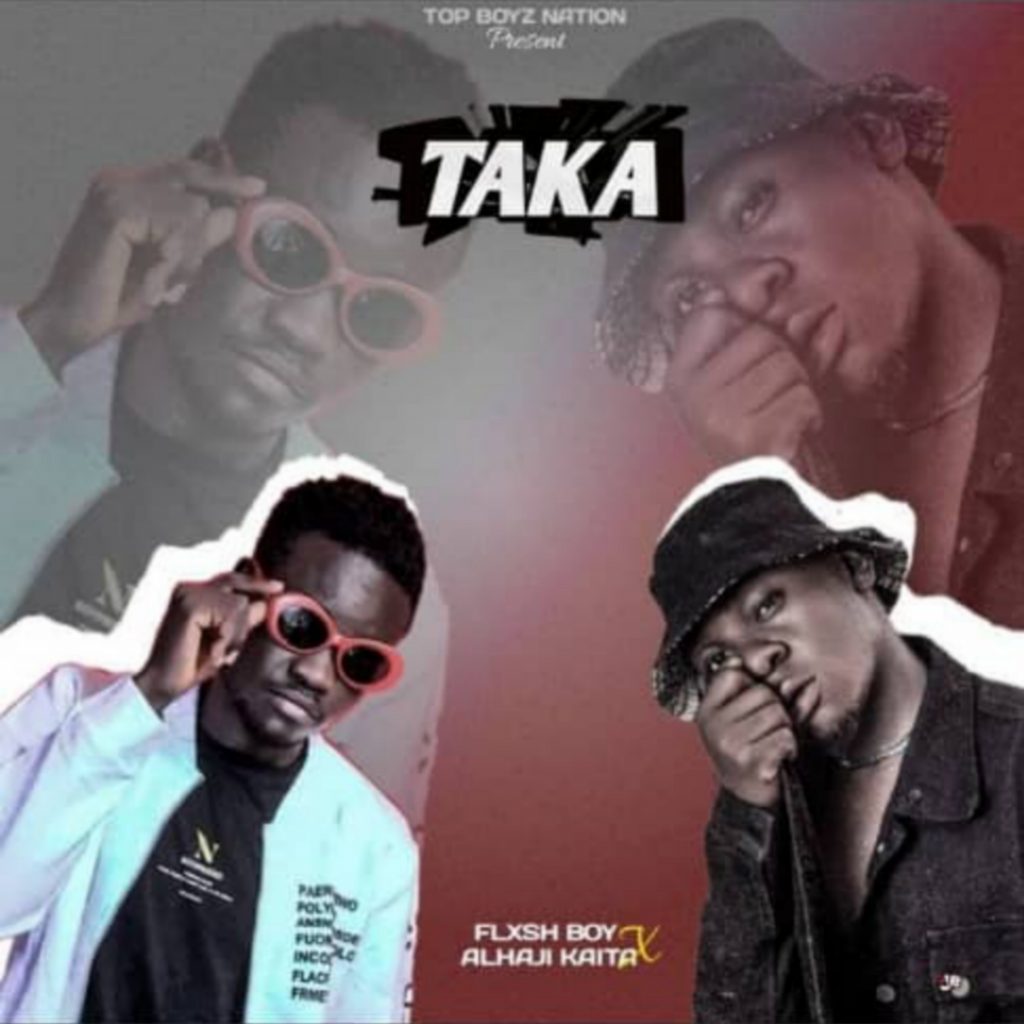 MUSIC: Flxsh Boy x Alhaji Kaita - Taka