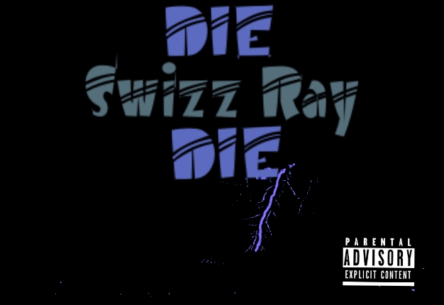MUSIC: Swizz Ray - Die