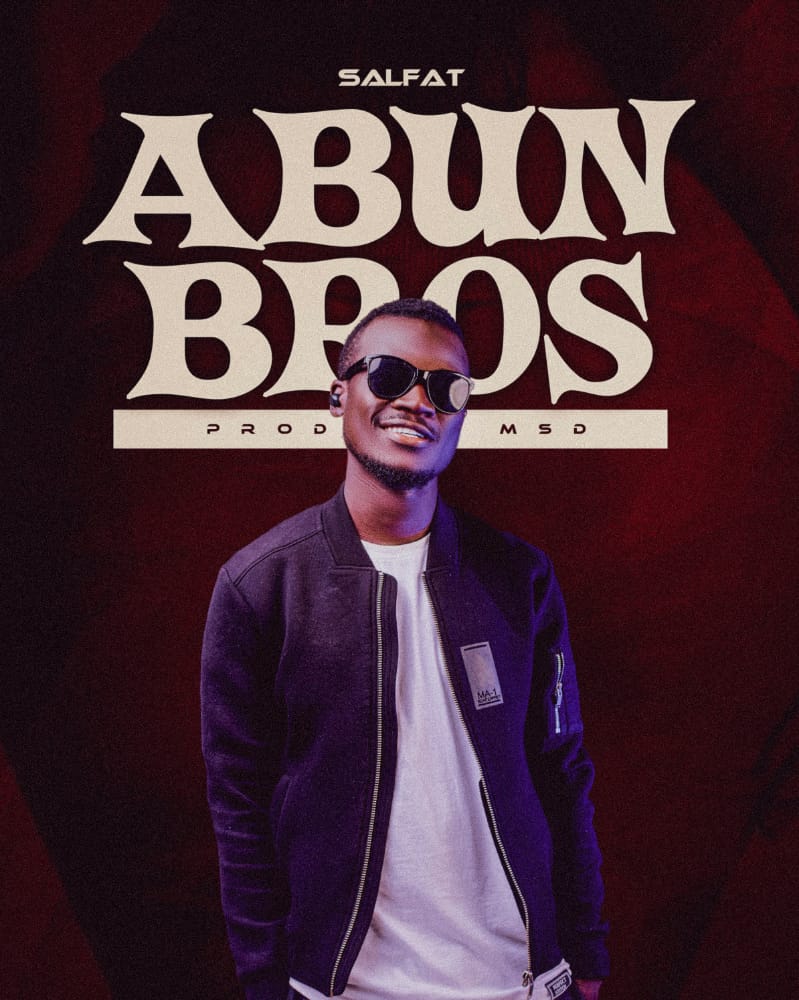 MUSIC: Salfat - Abun Bros 