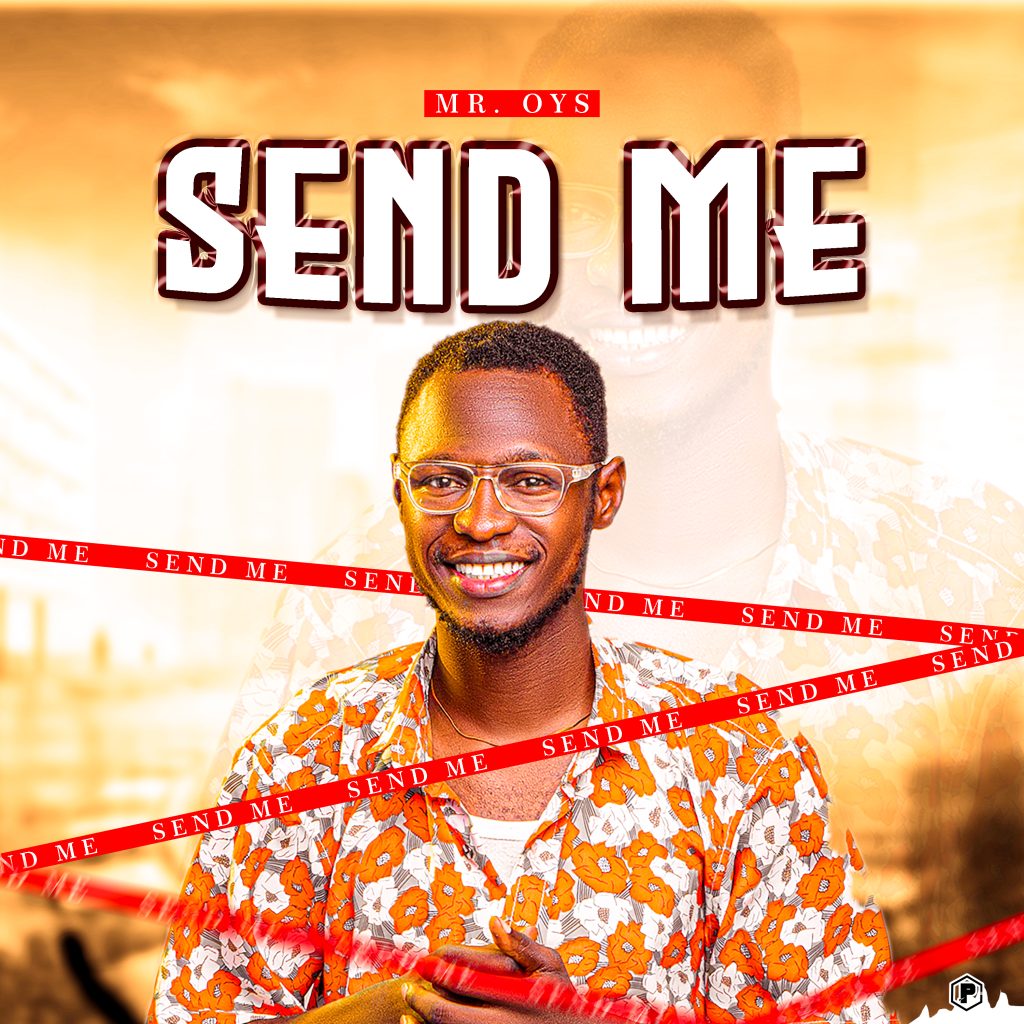 MUSIC: Mr O.Y.S - Send Me send me2