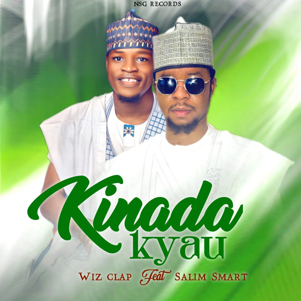 MUSIC: WizClap Ft. Salim Smart - Kinada Kyau 1000056573 resized 679caff23e834